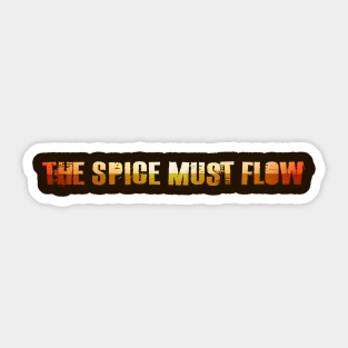The Spice Must Flow Sticker